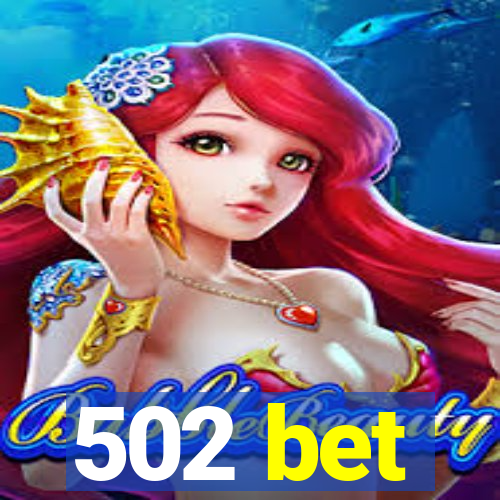 502 bet